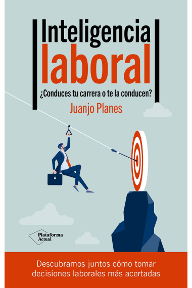 Inteligencia laboral. ¿Conduces tu carrera o te la conducen?