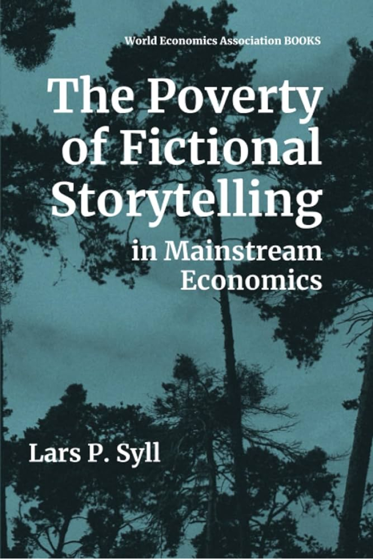 The Poverty of Fictional Storytelling in Mainstream Economics