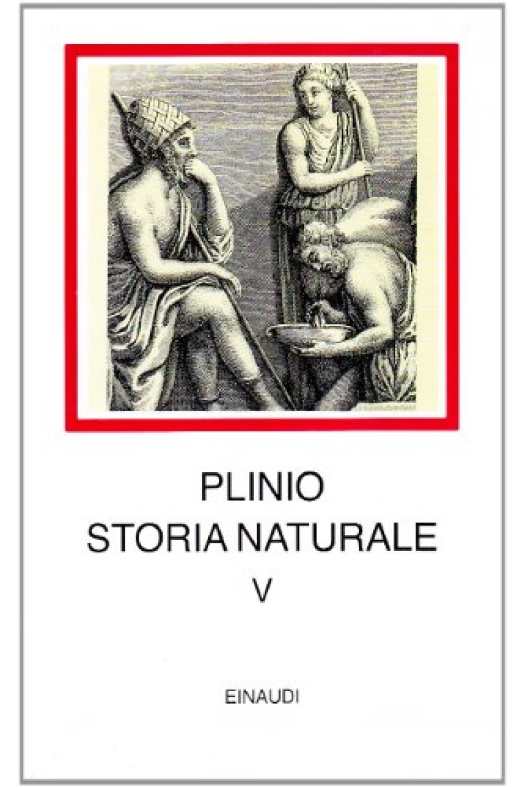 Storia naturale. Con testo latino a fronte. Vol. 5: Mineralogia e storia dell'Arte. Libri 33-37