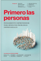 Primero las personas. Pensamiento emprendedor para resolver problemas empresariales