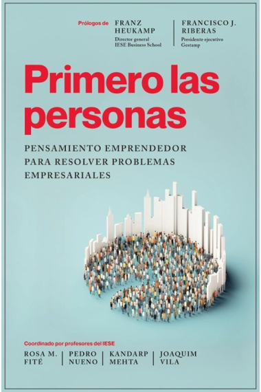 Primero las personas. Pensamiento emprendedor para resolver problemas empresariales