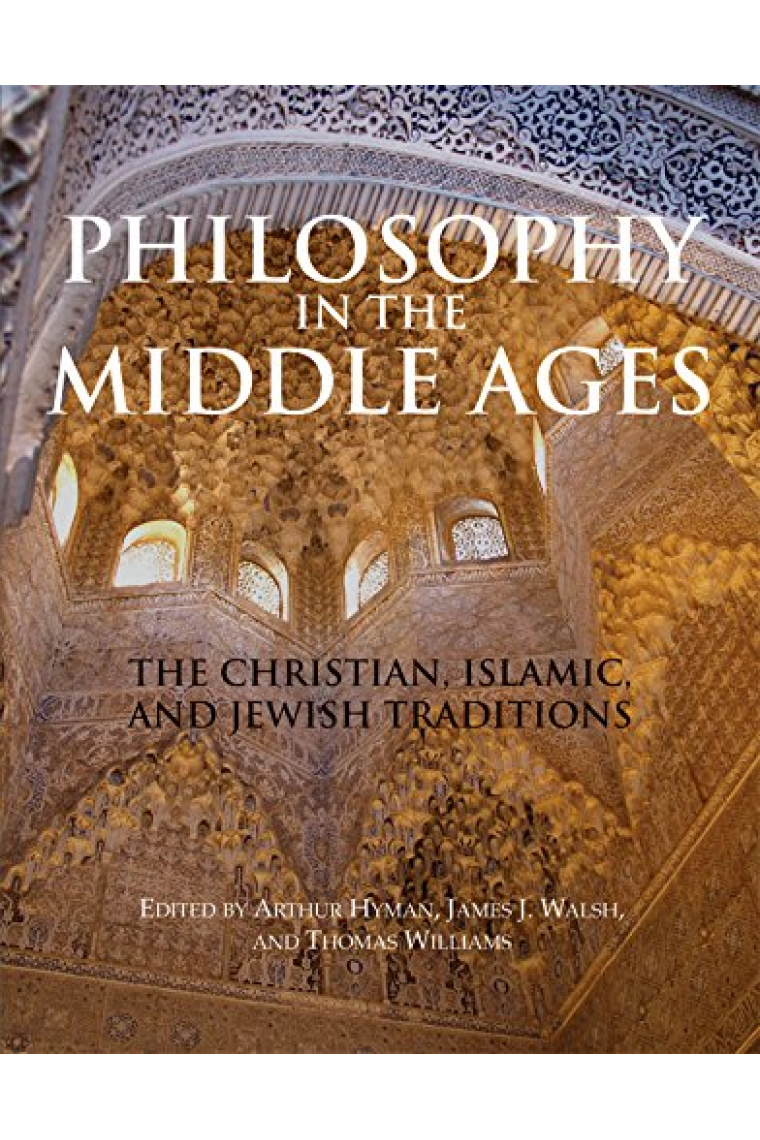 Philosophy in the Middle Ages: The Christian, Islamic, and Jewish Traditions