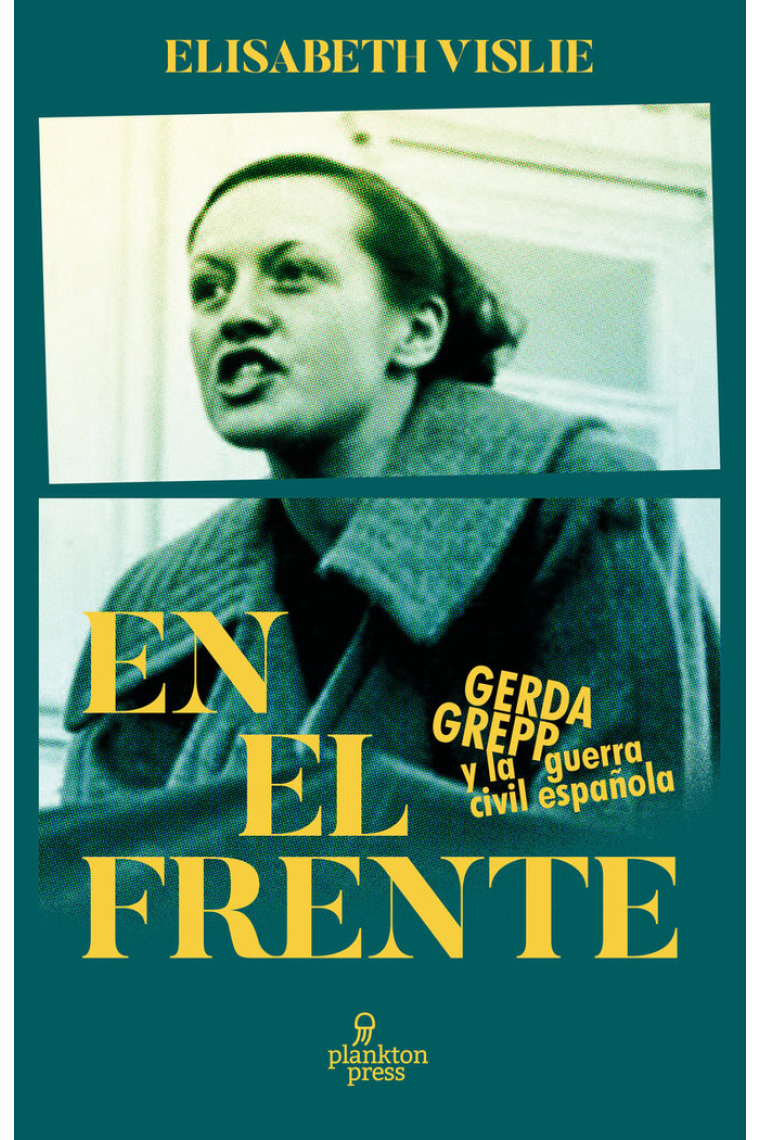 En el frente. Gerda Grepp y la guerra civil española