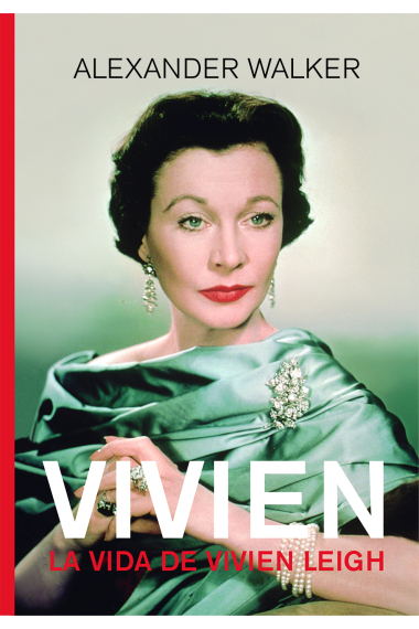 Vivien. La vida de Vivien Leigh