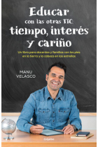 Educar con las otras TIC: tiempo, interés y cariño