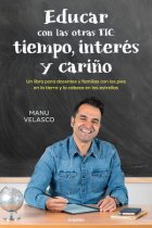 Educar con las otras TIC: tiempo, interés y cariño