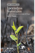 Incendios forestales. Una introducción a la ecología del fuego. ¿Qué sabemos de?