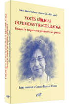 Voces bíblicas olvidadas y recordadas: ensayos de exégesis con perspectiva de género (Homenaje a Carmen Bernabé Ubieta)