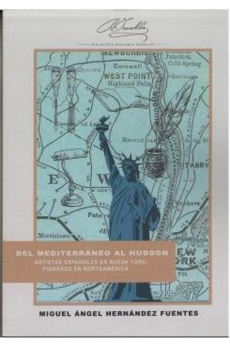 DEL MEDITERRANEO AL HUDSON ARTISTAS ESPAÑOLES EN NUEVA YORK