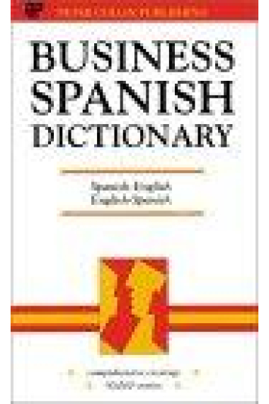 Business Spanish dictionary : Spanish-English/English-Spanish