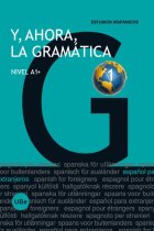 Y, ahora, la gramática 1. Nivel A1 + (Nueva edición)