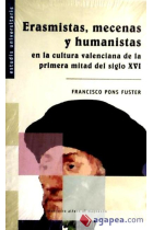 Erasmistas, mecenas y humanistas en la cultura valenciana de la primera mitad del siglo XVI