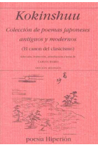 Kokinshuu. Colección de poemas japonesa antiguos y modernos (El canon del clasicismo) Bilingue