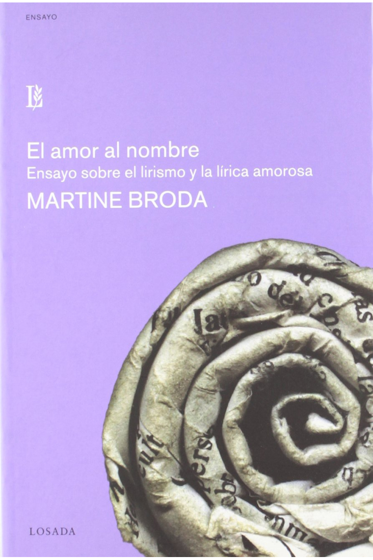 El amor al nombre: ensayo sobre el lirismo y la lírica amorosa