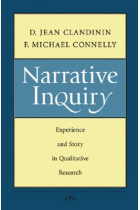 Narrative Inquiry: Experience ans Story in Qualitive Research