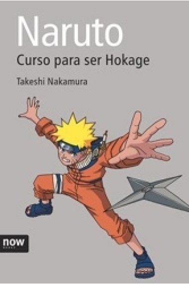 Naruto. Curso para ser Hokage