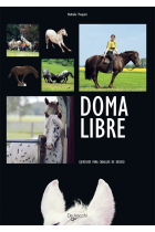 Doma libre. Ejercicios para caballos de recreo