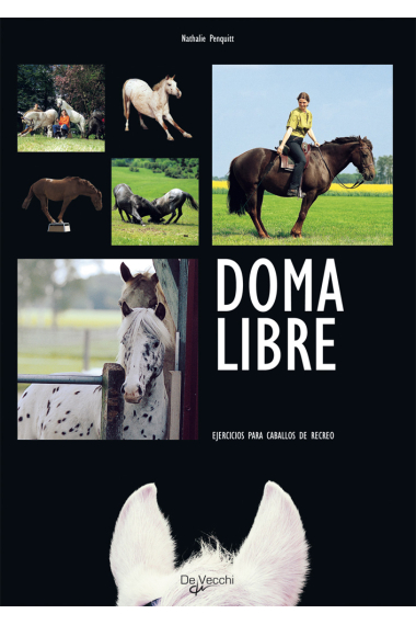 Doma libre. Ejercicios para caballos de recreo