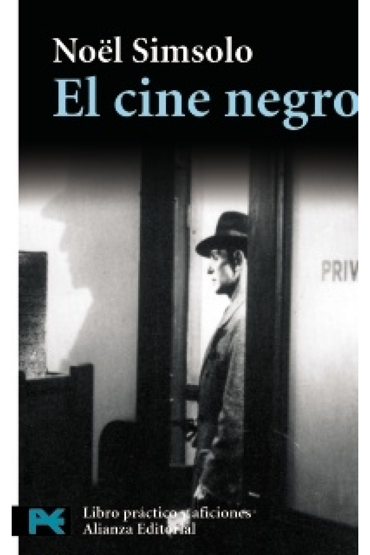 El cine negro. Pesadillas verdaderas y falsas