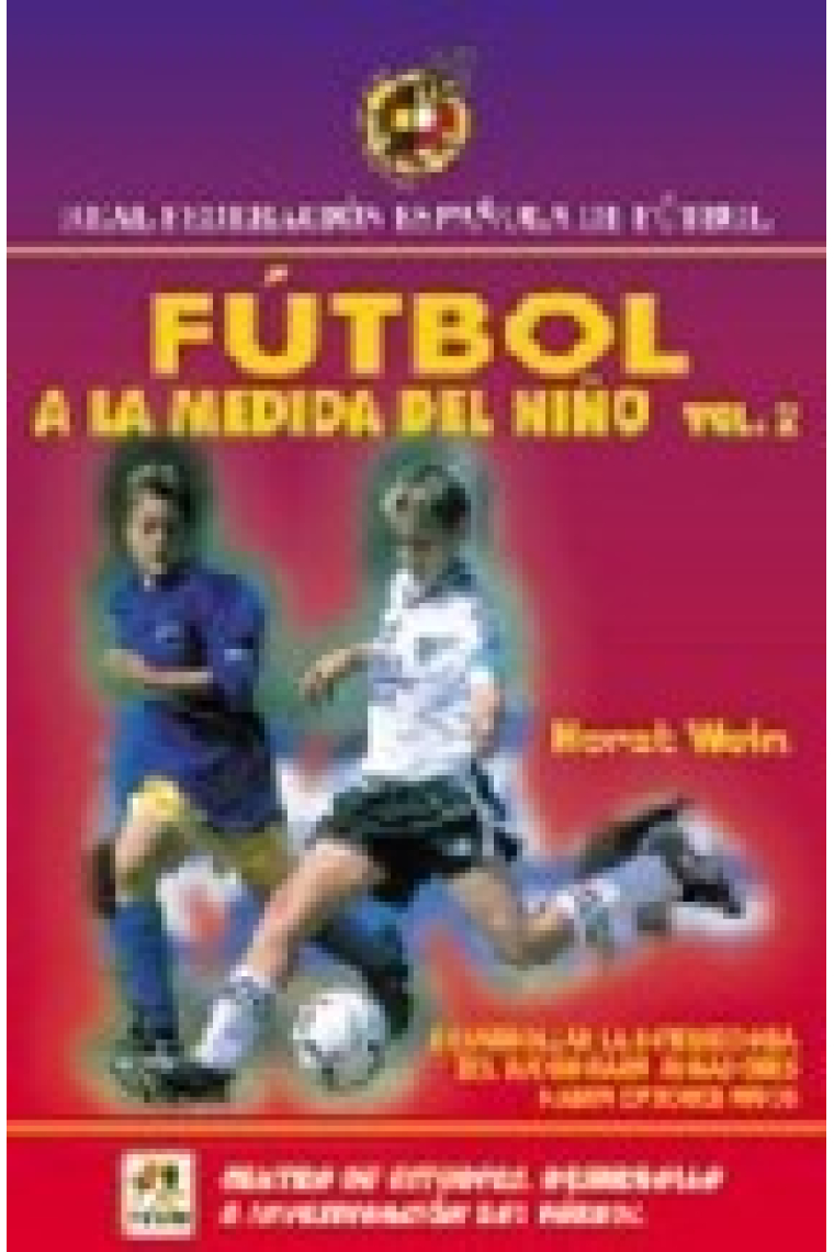 Fútbol a la medida del niño (II). Desarrollar la inteligencia del juego hasta los 14 años