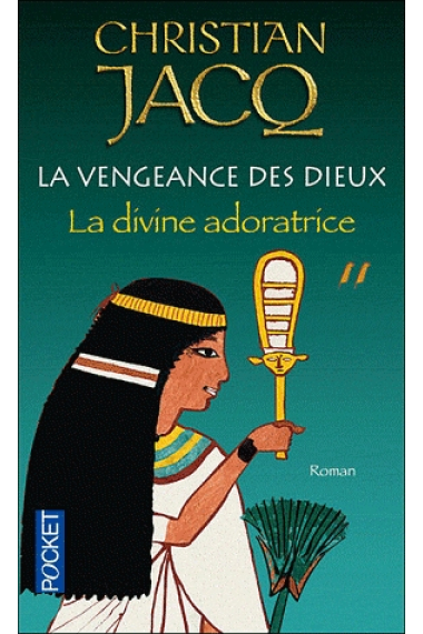 La vengeance des Dieux. La divine adoratrice