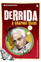 Introducing Derrida (A Graphic Guide)