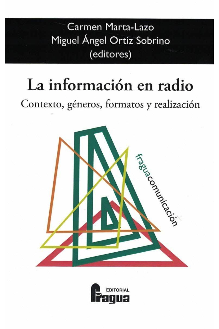 La información en radio. Contexto, géneros, formatos y realización