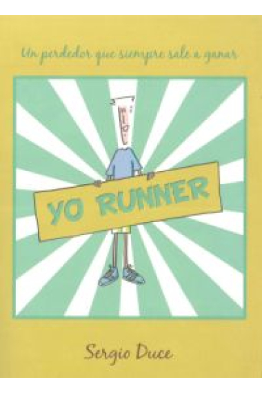 Yo Runner. Un perdededor que siempre sale a ganar