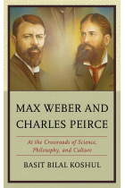 Max Weber and Charles Peirce: at the crossroads of science, philosophy, and culture