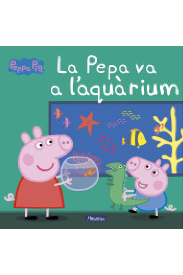 Peppa Pig. La Pepa va a L'aquari