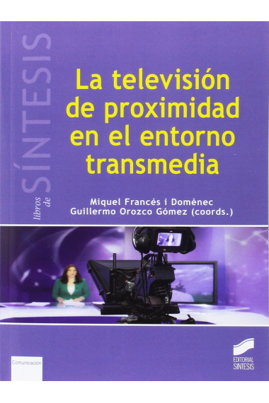 La televisión de proximidad en el entorno transmedia