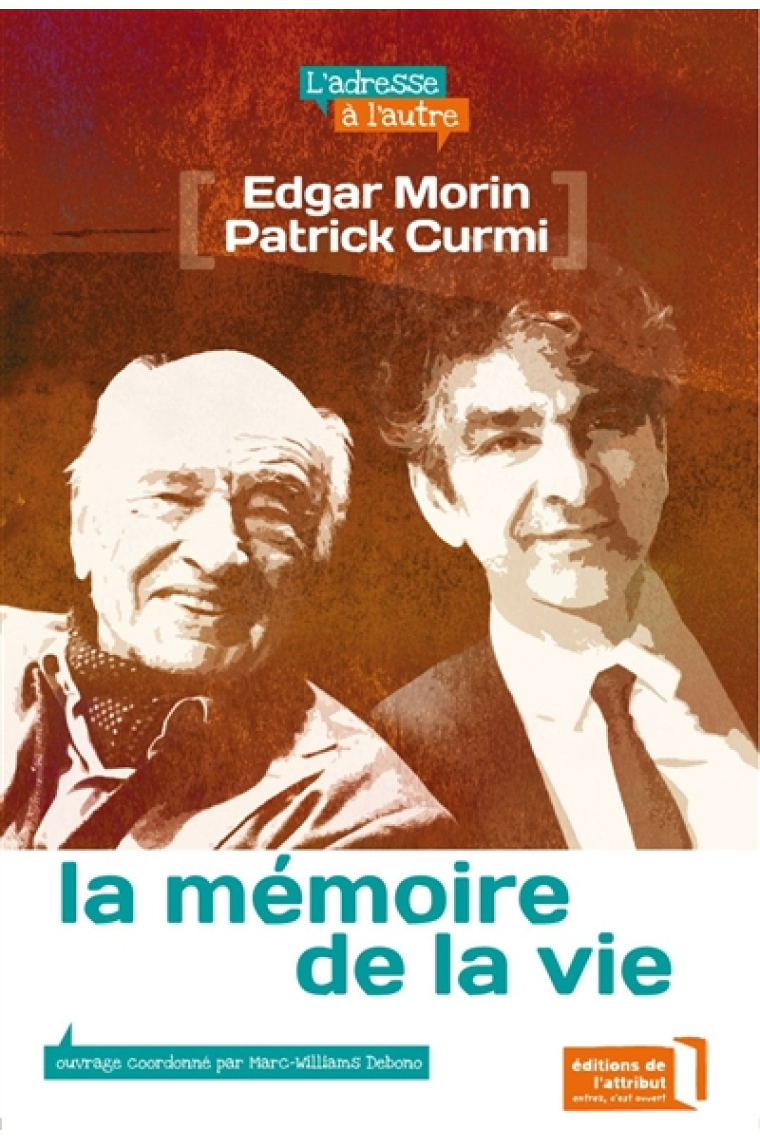 La mémoire de la vie (Edgar Morin - Patrick Curmi)