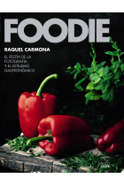 Foodie. El festín de la fotografía y el estilismo gastronómico