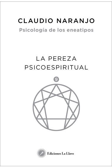 La pereza espiritual (Psicología de los eneatipos 9)