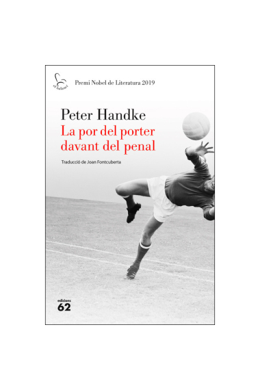 La por del porter davant del penal (Premi Nobel 2019)