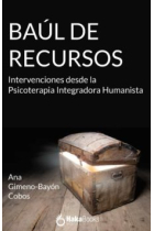 Baúl de recursos: Intervenciones desde la Psicoterapia Integradora Humanista