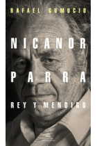 Nicanor Parra, rey y mendigo