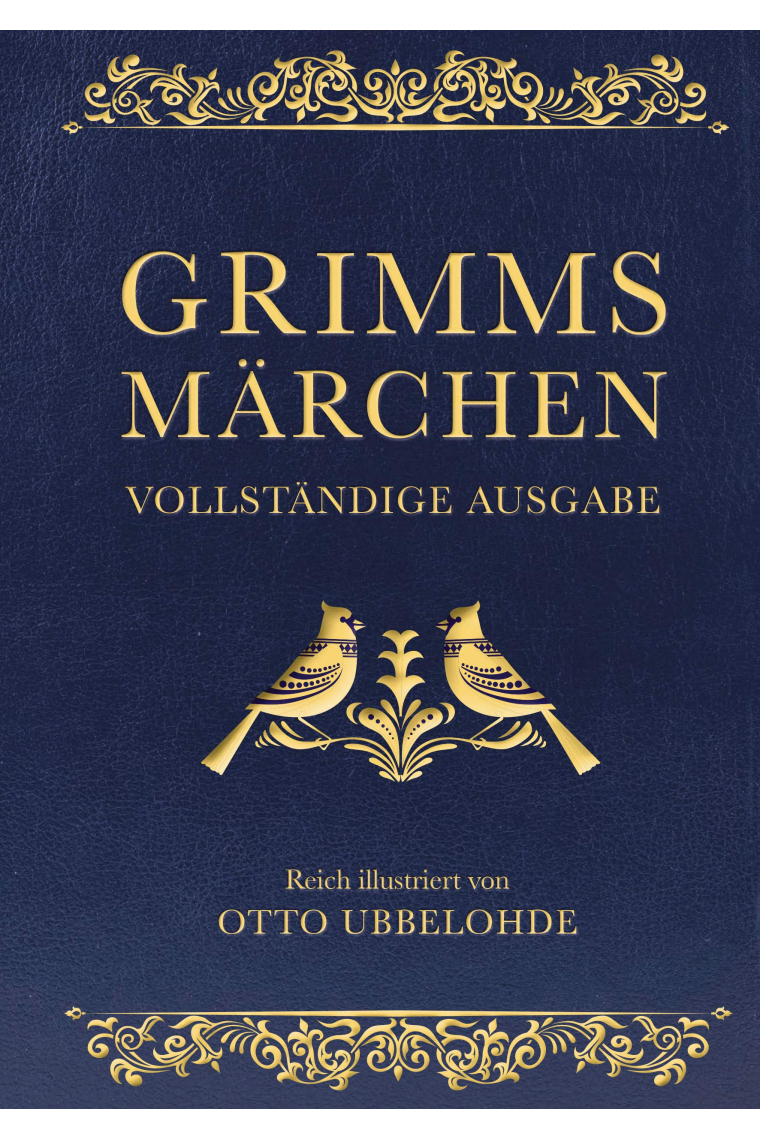 Grimms Märchen - vollständig und illustriert(Cabra-Lederausgabe): Kinder- und Hausmärchen