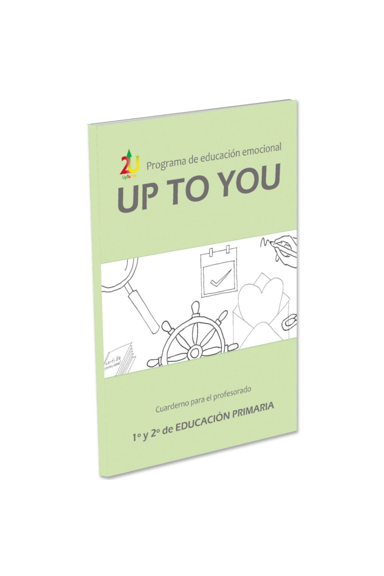 Programa de educación emocional UpToYou. 1º ciclo de Educación Primaria. Cuaderno para el profesorado