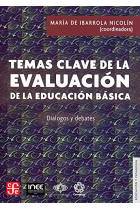 Temas Clave de la Evaluacion de la Educacion Basica: Dialogos Y Debates (Educación Y Pedagogía)