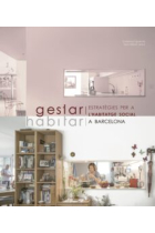 Gestar/habitar. Estratègies per a l'habitatge social a Barcelona