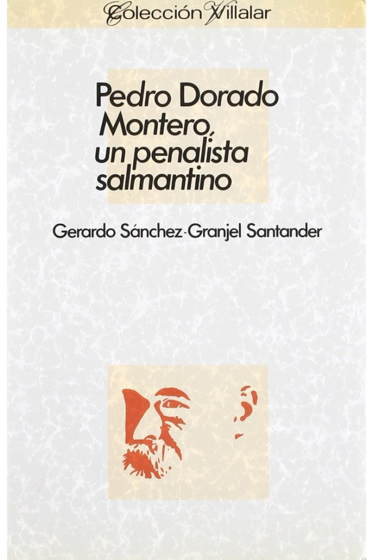 Pedro Dorado Montero, un penalista salmantino