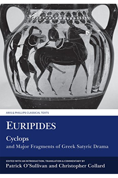 Euripides: Cyclops and Major Fragments of Greek Satyric Drama