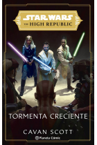 STAR WARS. THE HIGH REPUBLIC: TORMENTA CRECIENTE (NOVELA)