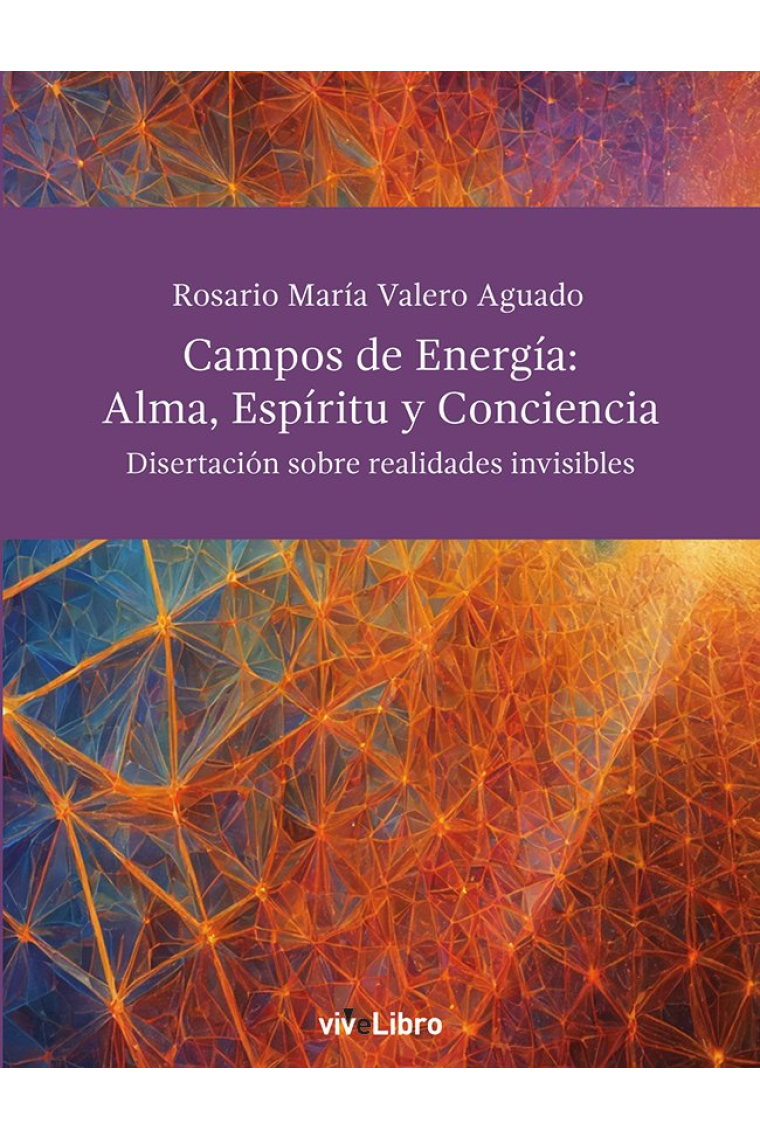 CAMPOS DE ENERGIA ALMA ESPIRITU Y CONCIENCIA. DISERTACIONE