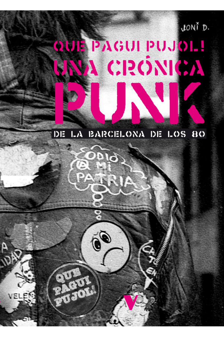 Que pagui Pujol! Una crónica punk de la barcelona de los 80