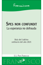 «Spes non confundit»: La esperanza no defrauda (Bula de convocación del Jubileo ordinario del año 2025)