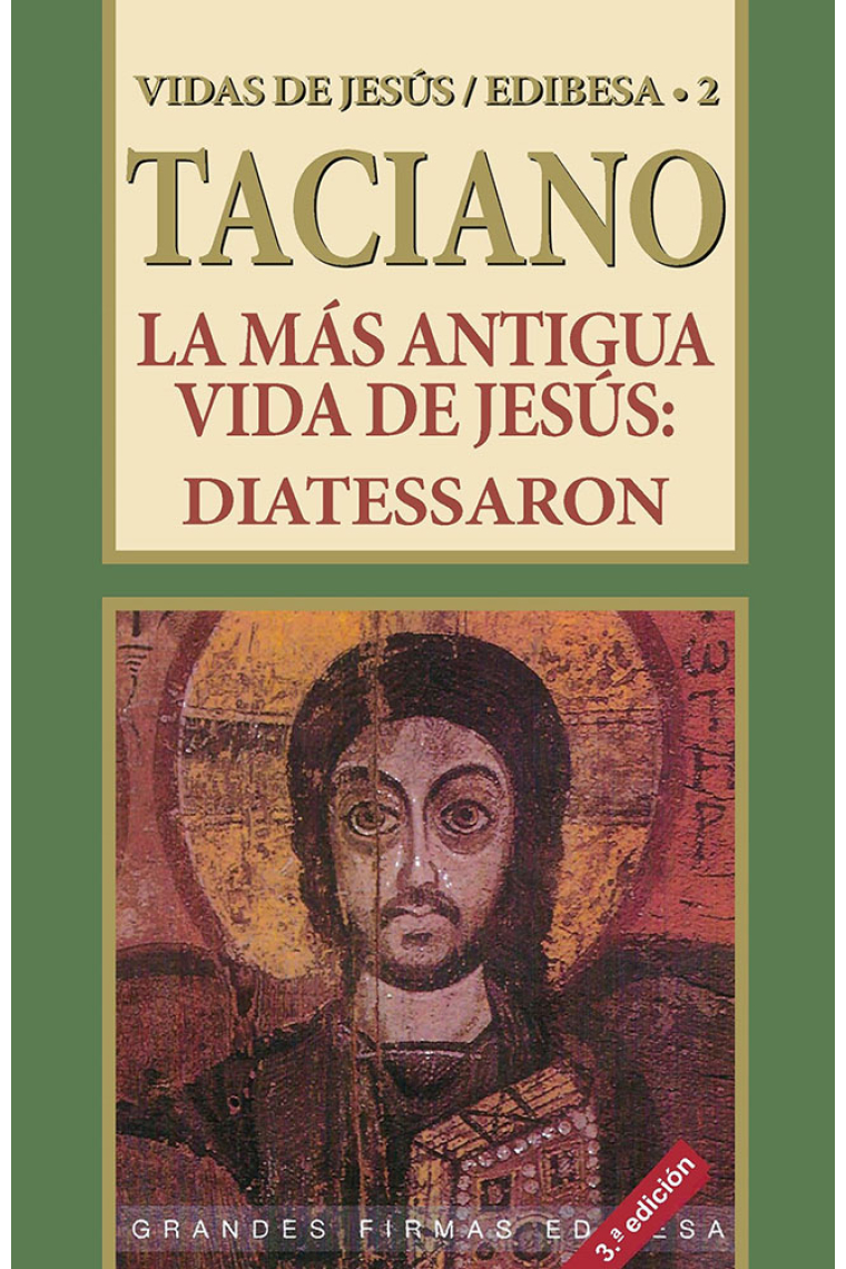 La más antigua vida de Jesús (Diatessaron)