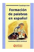 Formación de palabras en español. Curiosidad por el lenguaje