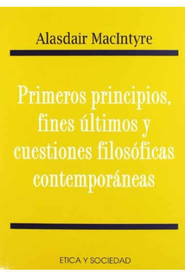 Primeros principios, fines últimos y cuestiones filosóficas contemporáneas